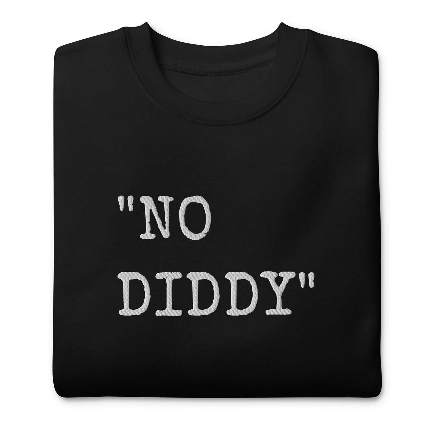 Kellie Clein "No Diddy"-Embroidered Unisex Premium Sweatshirt